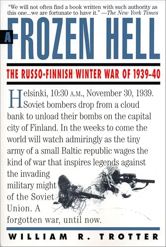 A Frozen Hell: The Russo-Finnish Winter War of 1939-1940