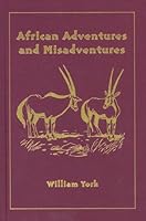 African Adventures and Misadventures: Escapades in East Africa with Mau Mau and Giant Forest Hogs (Classics in African Hunting Series) 1571571779 Book Cover