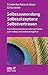 Produktbild Selbstzuwendung, Selbstakzeptanz, Selbstvertrauen (Leben Lernen, Bd. 163): Psychotherapeutische Interventionen zum Aufbau von Selbstwertgefühl