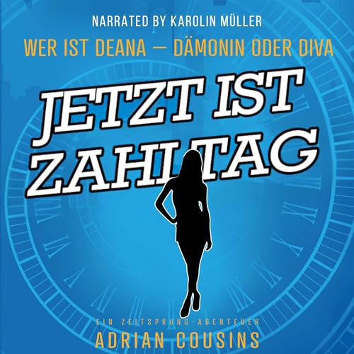 Jetzt Ist Zahltag: Ein Zeitsprung - Abenteuer cover art