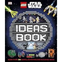 LEGO Star Wars Ideas Book: More than 200 Games, Activities, and