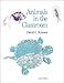 Animals in the Classroom: Selection, Care, and Observations