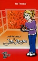 La mission secrète de Julia Léveillée 2923910508 Book Cover