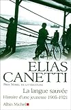 elias canetti die blendung pdf  Langue Sauvee (La): Histoire d\'une jeunesse 1905-1921 (Collections Litterature)