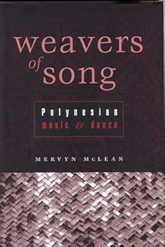 Hardcover Weavers of Song: Polynesian Music and Dance Book