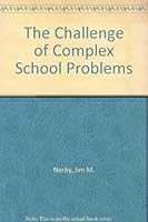 The Challenge of Complex School Problems 0890792429 Book Cover