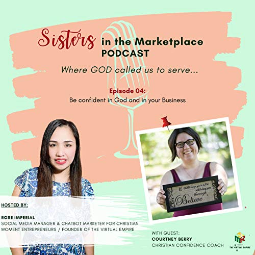 Be confident in God and in your business.