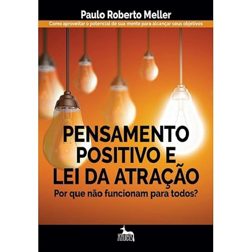Pensamento Positivo e lei da Atração