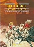  SIGNE DE PISTE : 70 ans d\'illustration, Tome 3, 1962-1970