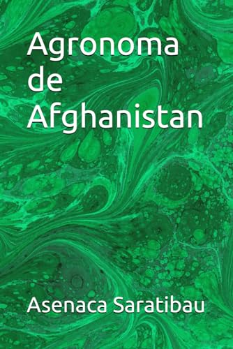 Agronoma de Afghanistan (Spanish Edition)