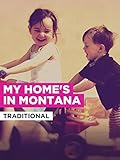 My Home's In Montana in the Style of Traditional