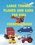 comprar pintura john deere  Large Trucks, Planes and Cars For Kids Coloring Book: Muscle Cars, planes, trucks Coloring Book for Boys 8-12 ages, 8.5×11 109 pages