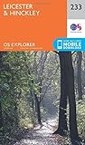 hinckley leicestershire le10 3by  OS Explorer Map (233) Leicester and Hinckley by Ordnance Survey (2015-09-16)