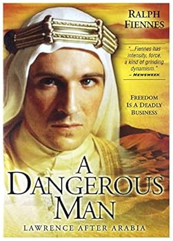 A Dangerous Man: Lawrence after Arabia
