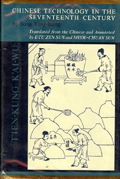 T'ien-kung k'ai-wu;: Chinese Technology in the Seventeenth Century
