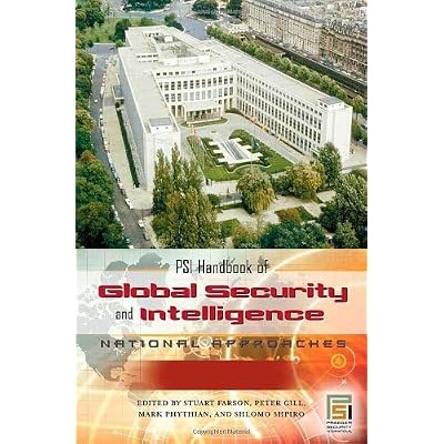 PSI Handbook of Global Security and Intelligence: National Approaches