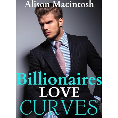 Billionaires Love Curves (Two BBW Billionaire Erotic Romance Love Stories) Audiolibro Por Alison Macintosh arte de portada
