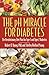 The pH Miracle for Diabetes: The Revolutionary Diet Plan for Type 1 and Type 2 Diabetics