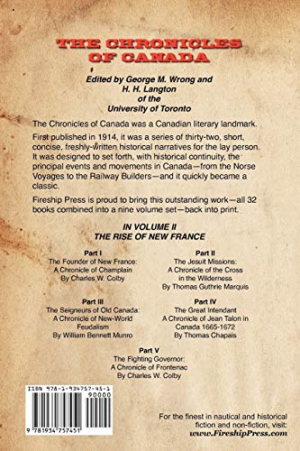 The Chronicles of Canada: Volume II - The Rise of New France