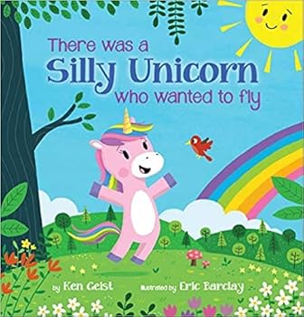 Paperback There Was a Silly Unicorn Who Wanted to Fly Book
