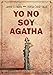 YO NO SOY AGATHA: Un nuevo misterio de la reina del crimen (Los casos de Héracles y Agatha nº 2)