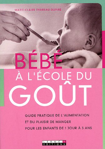 Télécharger Bébé à l'école du goût Francais PDF