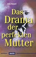 Das Drama der perfekten Mutter. 3530400661 Book Cover