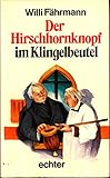  Der Hirschhornknopf im Klingelbeutel