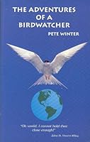 The adventures of a birdwatcher B0006RYWTC Book Cover