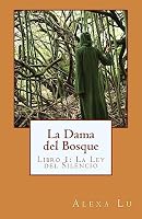 La Dama del Bosque: Libro 1: La Ley del Silencio 1542983770 Book Cover