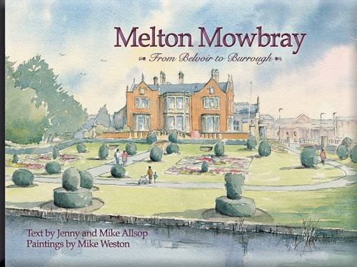 Melton Mowbray: from Belvoir to Burrough
