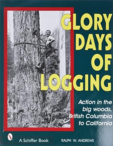 Glory Days of Logging