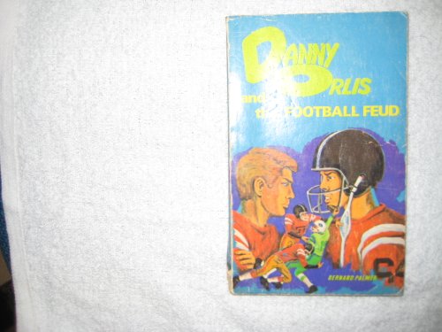 Danny Orlis and the Football Feud 080247232X Book Cover