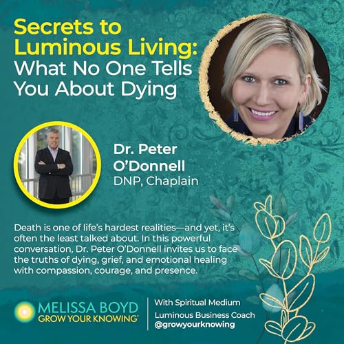 What No One Tells You About Dying: A Conversation with Dr. Peter O’Donnell cover art