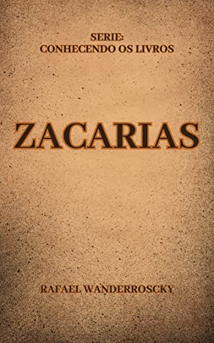 Zacarias (Conhecendo os Livros)