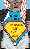 tessuti wien  Superman est arabe: De Dieu, du mariage, des machos et autres désastreuses inventions