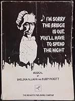 I'm Sorry, the Bridge is Out, You'll Have to Spend the Night: A Musical B0006EVE32 Book Cover