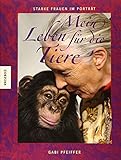 Cover zum Buch Mein Leben für die Tiere: Starke Frau...