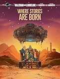 Where Stories Are Born (Valerian & Laureline)