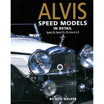 Alvis Speed Models in Detail: Speed 20, Speed 25, 3.5 Litre and 4.3 Litre