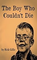 The Boy Who Couldn't Die 1542773555 Book Cover