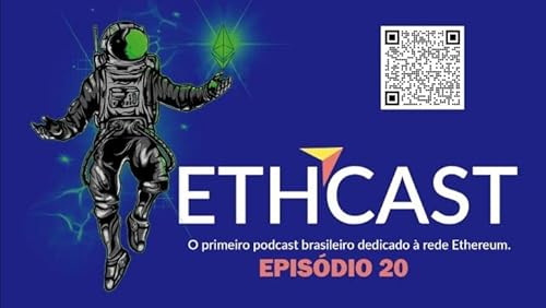 EtherCast Brasil EP 20 | Escalando Ethereum com Zk Rollup.