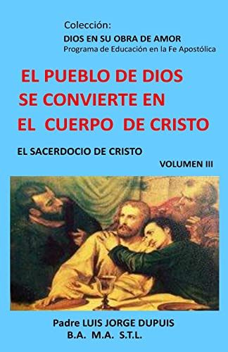 El Pueblo de Dios se Convierte en el Cuerpo de Cristo (Spanish Edition)