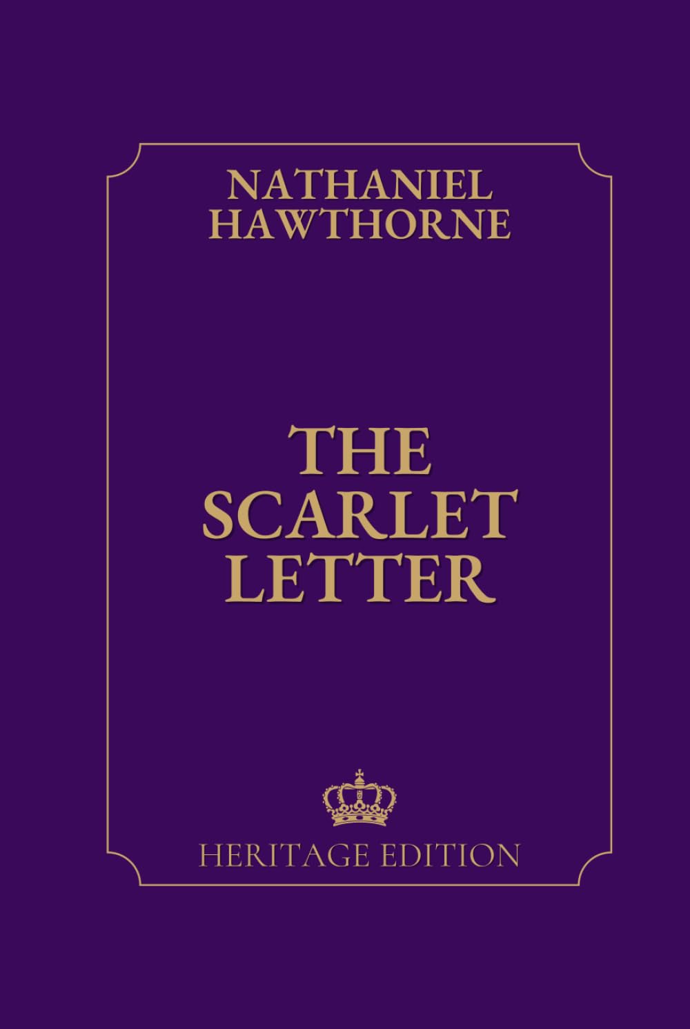 The Scarlet Letter | Original Text Heritage Edition