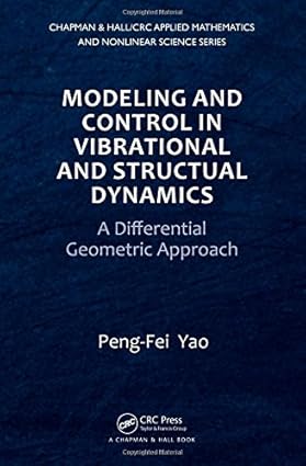 Modeling And Control In Vibrational And Structural Dynamics: A Differential Geometric Approach