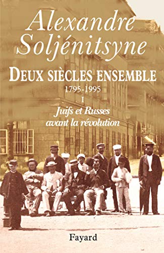 Deux siècles ensemble, tome 1: Juifs et Russes ... [French] 2213611580 Book Cover