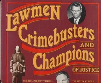 Lawmen Crimebusters and Champions of Justice