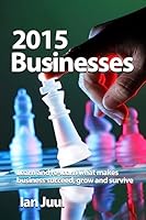 2015 Businesses: Improve your business strategies, creativity and problem-solving skills. Become a better Business Manager. 1511761105 Book Cover