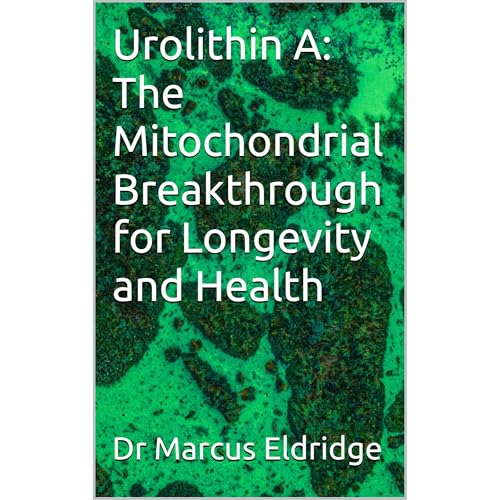 Urolithin A: The Mitochondrial Breakthrough for Longevity and Health by Dr Marcus Eldridge episode artwork