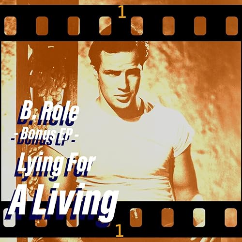 B.Role - Bonus EP - Lying For A Living
